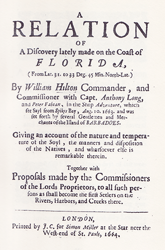 Facsimile of the title page of William Hilton's pamphlet from: Thomas, Cornelius M. D. James Forte; a 17th century settlement, possibly pre-1625, from the earliest known map of the Cape Fear River, the John Locke pen and pencil sketch of the Shapley map of the Cape Fear River, 1662, together with the Lancaster map of Cape Fear River, 1679, and the Hilton pamphlet, 1664, printed from the originals. An enigma presented in booklet form. Wilmington, N.C.: Mr. J.E. Hicks. 1959.